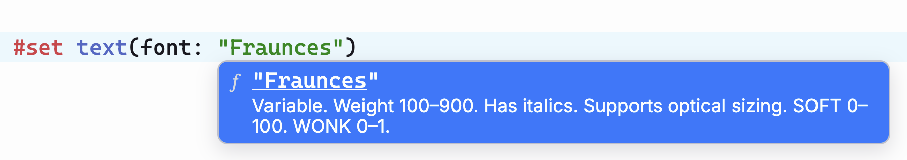 A text set rule with the font 'Fraunces' and below it an open autocomplete entry for 'Fraunces' with the following details: Variable. Weight 100-900. Has italics. Supports optical sizing. SOFT 0-100. WONK 0-1.