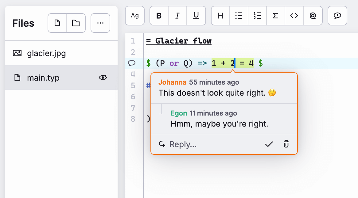 A Typst editor with part of an equation highlighted. Attached to the highlight, a hovering box with a comment thread. The first message says 'This doesn't look quite right. 🤔' and the reply is 'Hmm, maybe you're right.'